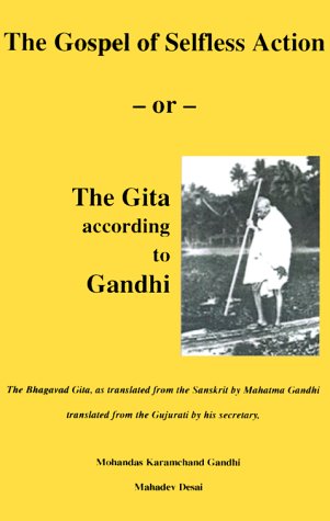 Stock image for The Gospel of Selfless Action: Or the Gita According to Gandhi for sale by Ergodebooks