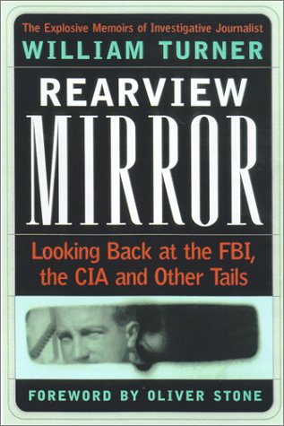 Beispielbild fr Rearview Mirror : Looking Back at the FBI, the CIA and Other Tails zum Verkauf von Better World Books