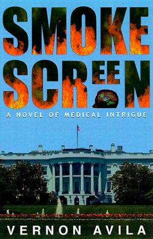 Imagen de archivo de Smokescreen: A Novel of Medical Intrigue a la venta por Wonder Book