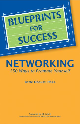 Imagen de archivo de Blueprints for Success-Networking: 150 Ways to Promote a la venta por dsmbooks