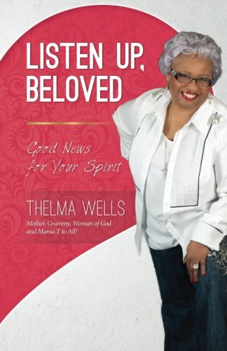 Imagen de archivo de Listen up, Beloved : Good News for Your Spirit a la venta por Better World Books