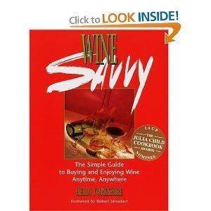 Imagen de archivo de Wine Savvy: The Simple Guide to Buying and Enjoying Wine Anytime, Anywhere a la venta por gearbooks