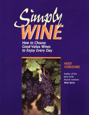 9781883970994: Simply Wine: How to Choose Good-value Wines to Enjoy Every Day