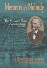 Beispielbild fr Memoirs of a Nobody: The Missouri Years of an Austrian Radical, 1849-1866 zum Verkauf von A Book By Its Cover