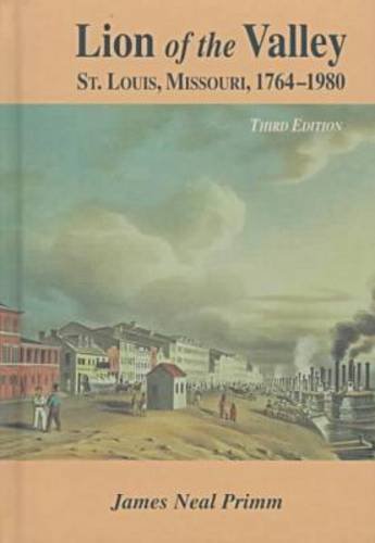 Stock image for Lion of the Valley: St. Louis, Missouri, 1764-1980 (Volume 1) for sale by Books of the Smoky Mountains