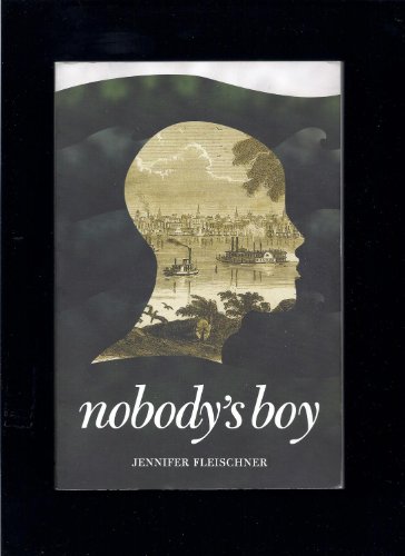 Nobody's Boy (Volume 1) (9781883982584) by Fleischner, Jennifer