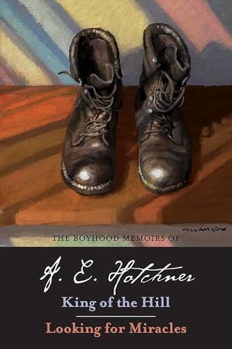 Beispielbild fr The Boyhood Memoirs of A. E. Hotchner: King of the Hill and Looking for Miracles Volume 1 zum Verkauf von ThriftBooks-Dallas