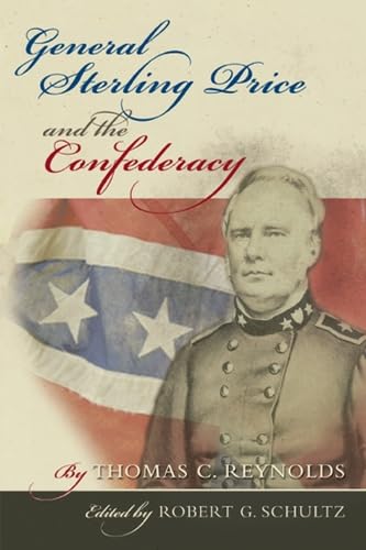 9781883982683: General Sterling Price and the Confederacy: Volume 1