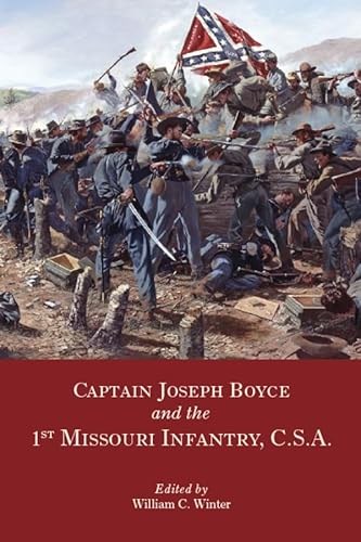 Beispielbild fr Captain Joseph Boyce and the 1st Missouri Infantry, CSA zum Verkauf von The Book House, Inc.  - St. Louis