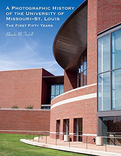 Beispielbild fr A Photographic History of the University of Missouri--St. Louis: The First Fifty Years zum Verkauf von HPB-Emerald