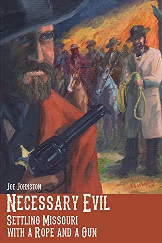 Beispielbild fr Necessary Evil: Settling Missouri with a Rope and a Gun zum Verkauf von Read&Dream