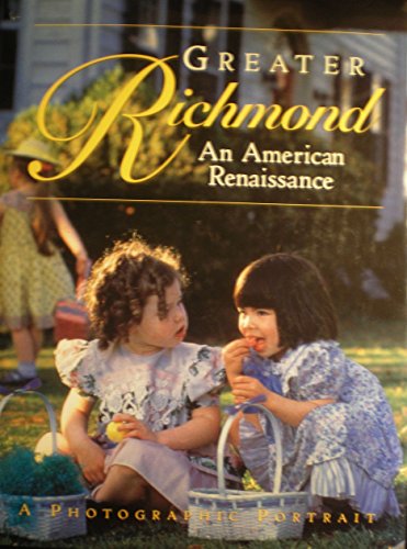 Beispielbild fr Greater Richmond, An American Renaissance zum Verkauf von The Aviator's Bookshelf