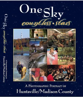 Stock image for one Sky Countless Stars a Photographic Portrait of Huntsville/Madison County for sale by Booketeria Inc.