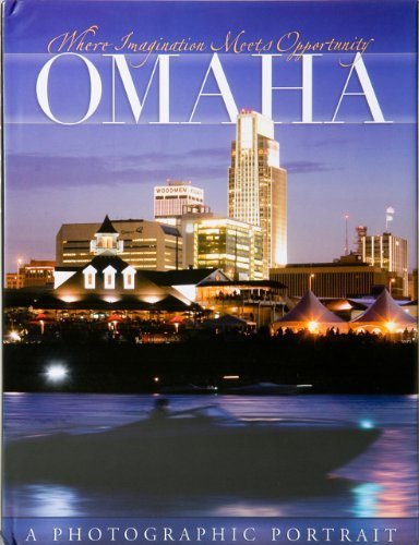 Beispielbild fr Omaha: Where Imagination Meets Opportunity zum Verkauf von ThriftBooks-Dallas