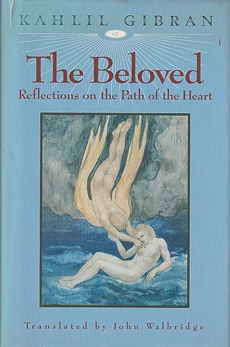 9781883991050: Kahlil Gibran's Beloved: Reflections on the Path of the Heart