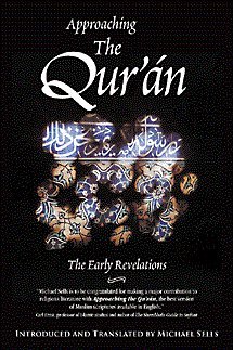 Beispielbild fr Approaching the Qur'an: The Early Revelations zum Verkauf von Wonder Book