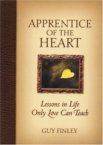 Beispielbild fr Apprentice of the Heart: Lessons in Life Only Love Can Teach zum Verkauf von Heisenbooks