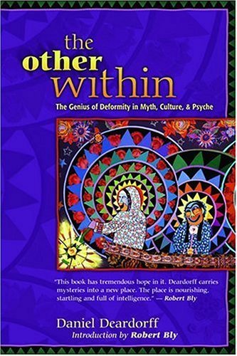 Beispielbild fr The Other Within: The Genius of Deformity in Myth, Culture, & Pscyhe zum Verkauf von BooksRun