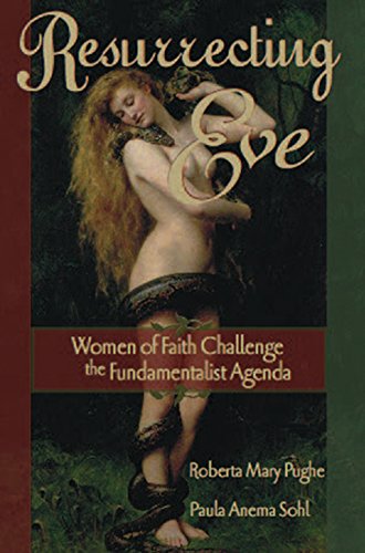 Beispielbild fr Resurrecting Eve : Women of Faith Challenge the Fundamentalist Agenda zum Verkauf von Better World Books