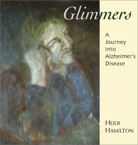 Beispielbild fr Glimmers: A Journey into Alzheimer's Disease zum Verkauf von SecondSale