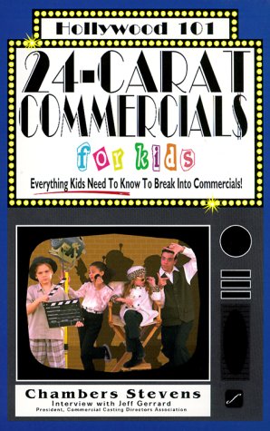 Beispielbild fr 24-Carat Commercials for Kids : Everything Kids Need to Know to Break into Commercials zum Verkauf von Better World Books