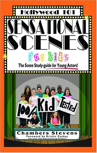 Beispielbild fr Sensational Scenes for Kids: The Scene Study-Guide for Young Actors (Hollywood 101, 5) zum Verkauf von BooksRun