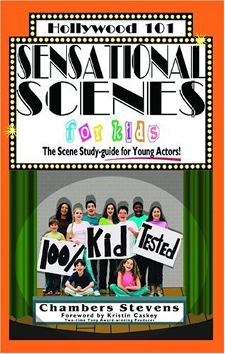 Stock image for Sensational Scenes for Kids: The Scene Study-Guide for Young Actors (Hollywood 101, 5) for sale by Gulf Coast Books