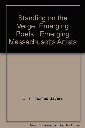 Stock image for Standing on the Verge: Emerging Poets : Emerging Massachusetts Artists for sale by HPB-Emerald