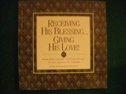 Stock image for Receiving His Blessing, Giving His Love for sale by Reliant Bookstore