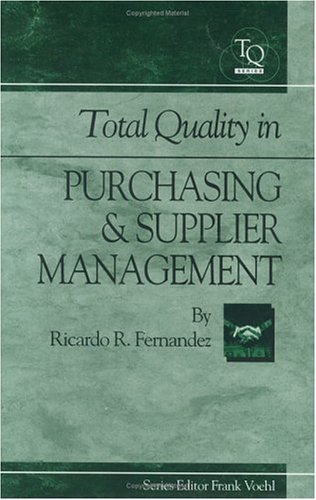 Beispielbild fr Total Quality in Purchasing and Supplier Management zum Verkauf von Better World Books