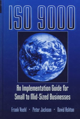 Stock image for ISO 9000 : An Implementation Guide for Small to Mid-Sized Businesses for sale by Better World Books