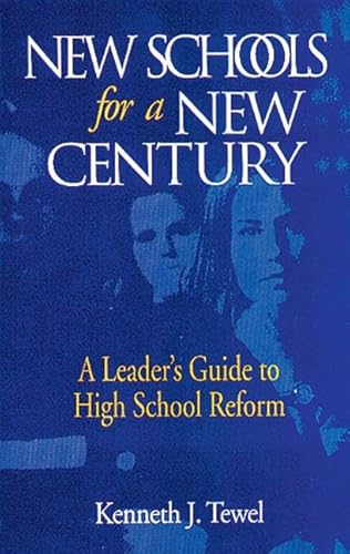 Stock image for New Schools for a New Century : A Leader's Guide to High School Reform for sale by M & M Books
