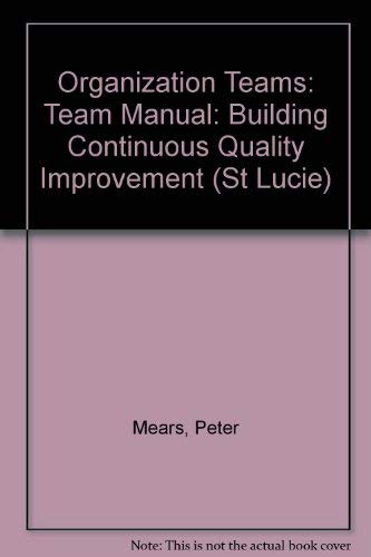 9781884015427: Organization TeamsBuilding Continuous Quality Improvement