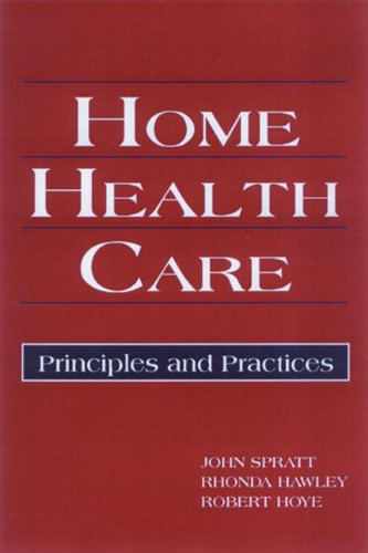 Imagen de archivo de Home Health Care : Principles and Practices a la venta por Better World Books