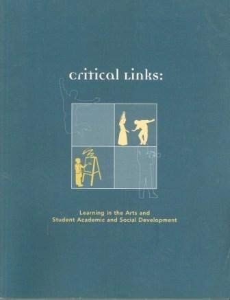 9781884037788: Critical Links: Learning in the Arts and Student Academic and Social Development
