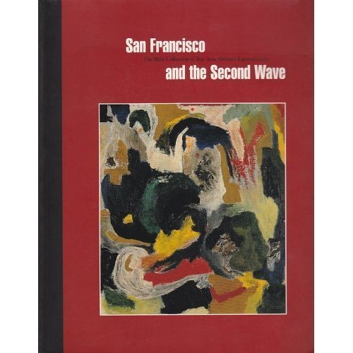 9781884038105: San Francisco and the Second Wave: The Blair Collection of Abstract Expressionism