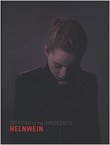Stock image for Gottfried Helnwein: Inferno of the Innocents by Diana L. Daniels, Mark Van Proyen (2011) Hardcover for sale by HPB-Diamond