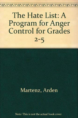 Beispielbild fr The Hate List : A Program on Anger Control zum Verkauf von Better World Books