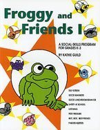 Stock image for Froggy and Friends I: A Social Skills Program for Grades K-3 for sale by BooksRun