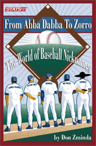 Imagen de archivo de From Abba-Dabba to Zorro: The World of Baseball Nicknames a la venta por HPB Inc.