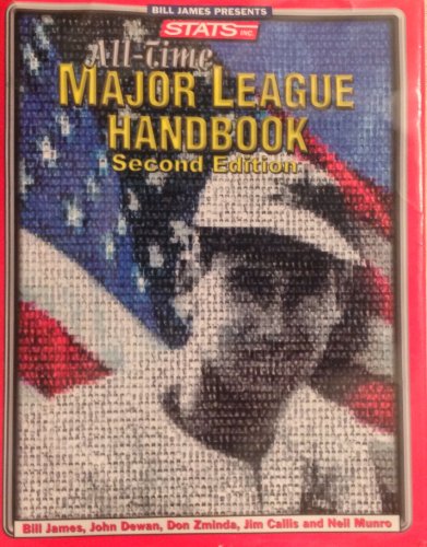 Stats All-Time Major League Handbook (9781884064814) by Bill (ed.); Dewan Jim (ed.); Munr James; Don Zminda; Neil Munro