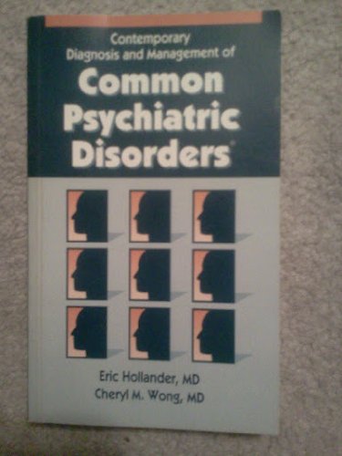 Stock image for Contemporary Diagnosis and Management of Common Psychiatric Disorders for sale by Newsboy Books