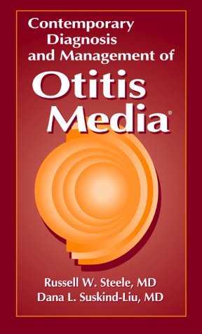Imagen de archivo de Contemporary Diagnosis and Management of Otitis Media [Paperback] by Steele. a la venta por Poverty Hill Books