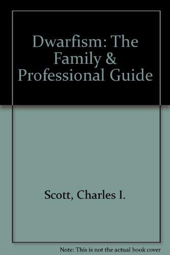 Dwarfism: The Family & Professional Guide,