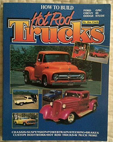 Imagen de archivo de How to Build Hot Rod Trucks a la venta por SecondSale