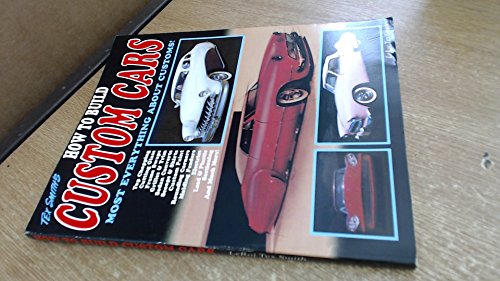 Imagen de archivo de How to Build Custom Cars a la venta por HPB-Emerald