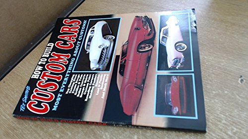 How to Build Custom Cars (9781884089046) by Smith, Tex