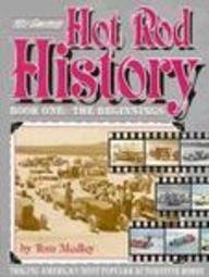 Imagen de archivo de Tex Smith's Hot Rod History: Book One : The Beginnings a la venta por HPB-Emerald