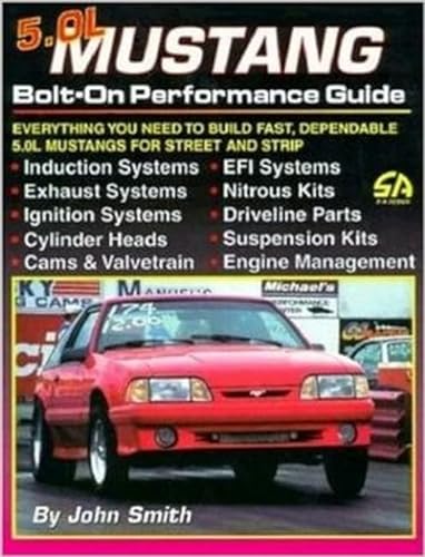5.0L Mustang Bolt-On Performance Guide (S-A Design) (9781884089244) by Smith, John