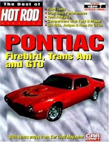 Stock image for The Best of Hot Rod Magazine: Pontiac Firebird, Trans Am and GTO (Volume 7) for sale by Foster Books, Board of Directors FABA